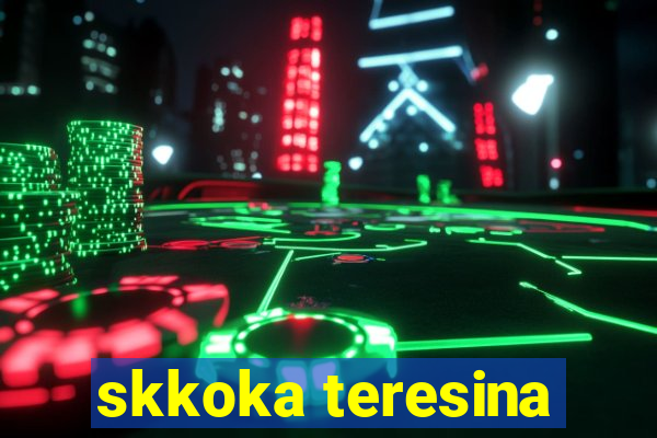 skkoka teresina